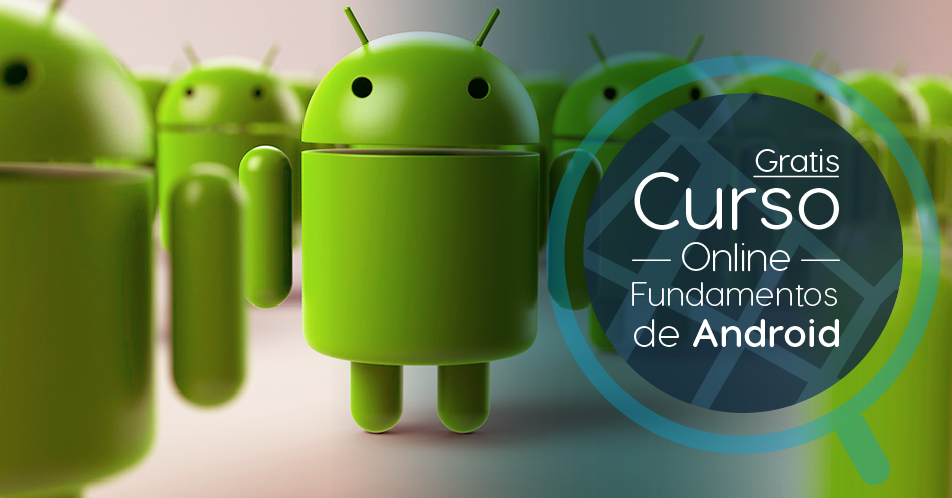 Curso Gratis Online "Fundamentos De Android" Universidad Nacional ...